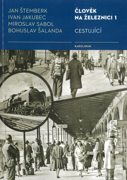 Člověk na železnici. 1, Cestující
