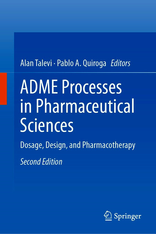 ADME Processes in Pharmaceutical Sciences Dosage, Design, and Pharmacotherapy