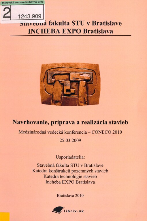 Navrhovanie, príprava a realizácia staviebmedzinárodná vedecká konferencia - CONECO 2010 : 25.03.2009 [i.e. 2010]