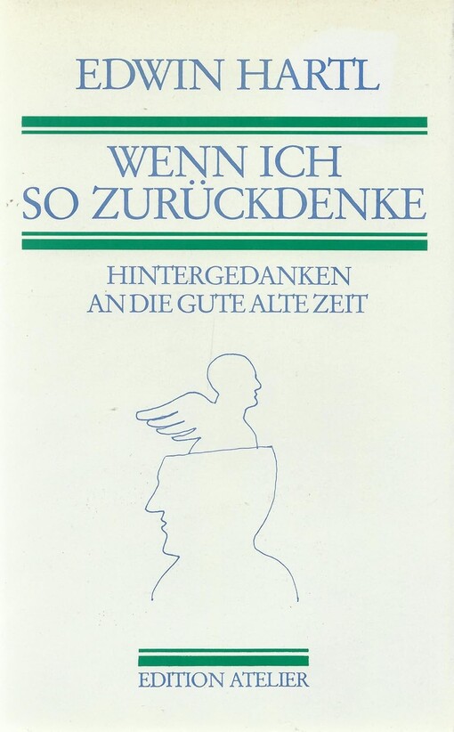 Wenn ich so zuruckdenke: Hintergedanken an die gute alte Zeit (German Edition)