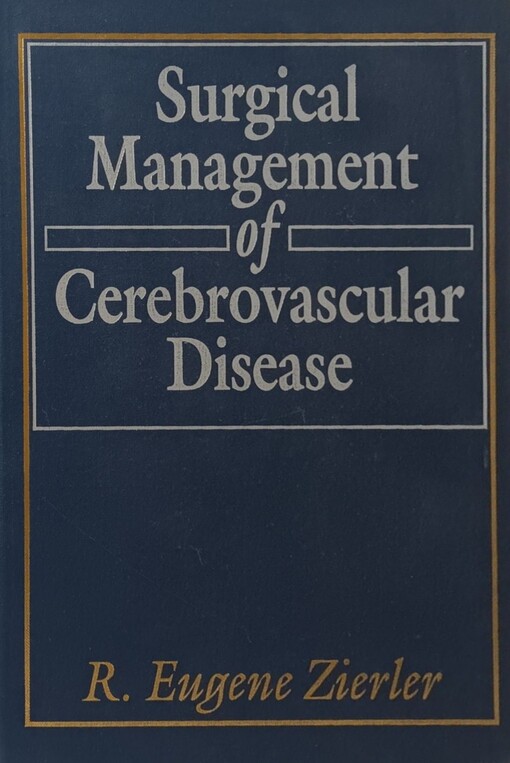 Surgical management of cerebrovascular disease