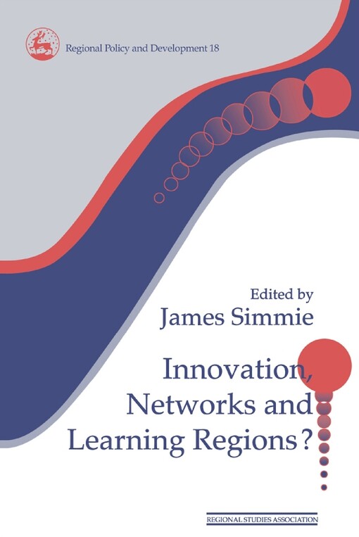 Innovation, Networks and Learning Regions? (Regional Policy and Development)