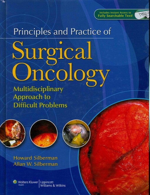 Principles and Practice of Surgical Oncology: A Multidisciplinary Approach to Difficult Problems
