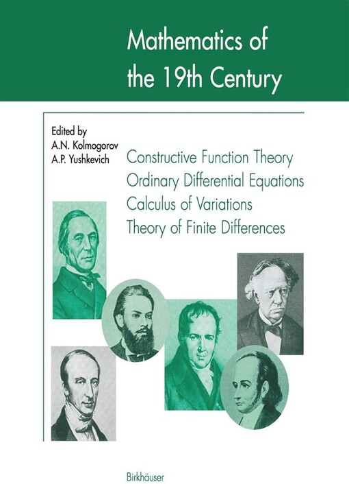 Mathematics of the 19th century :function theory according to Chebyshev ; Ordinary differential equations ; Calculus of variations ; theory of finite differences
