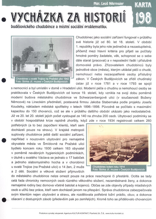 Vycházka za historií budějovického chudobince a místní sociální problematiky