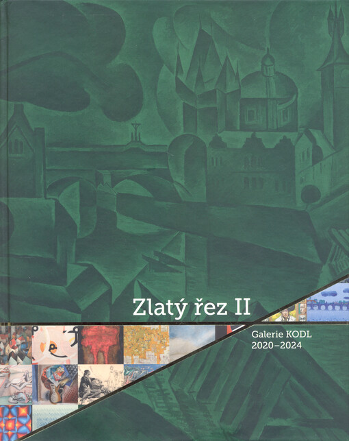 Zlatý řez II : galerie Kodl 2020-2024