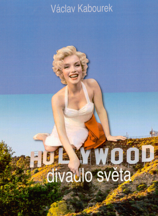 Hollywood : divadlo světa