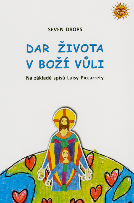 Dar života v Boží vůli : na základě spisů Luisy Piccarrety