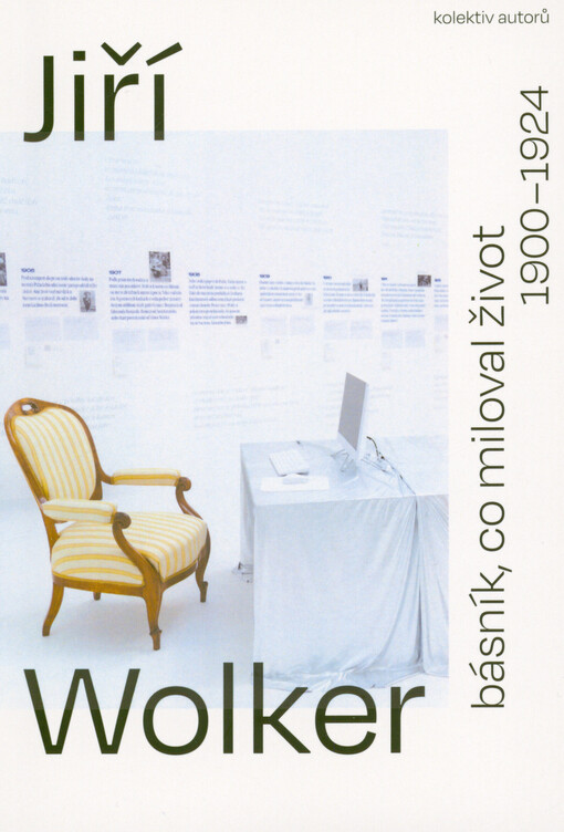 Jiří Wolker : básník, co miloval život : 1900-1924