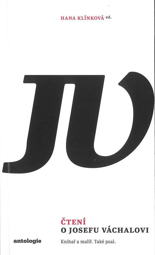 Čtení o Josefu Váchalovi : knihař a malíř, také psal