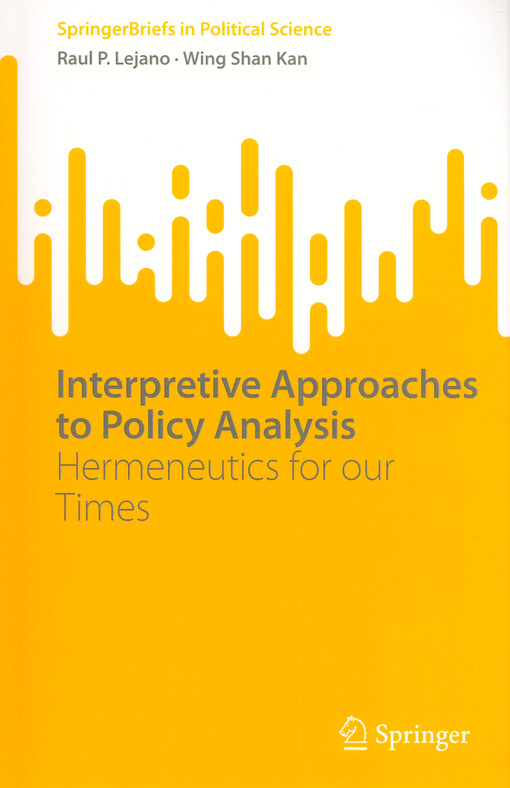 Interpretive approaches to policy analysis : hermeneutics for our times
