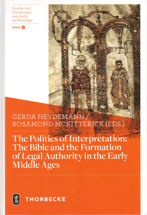 The politics of interpretation : the Bible and the formation of legal authority in the early middle ages