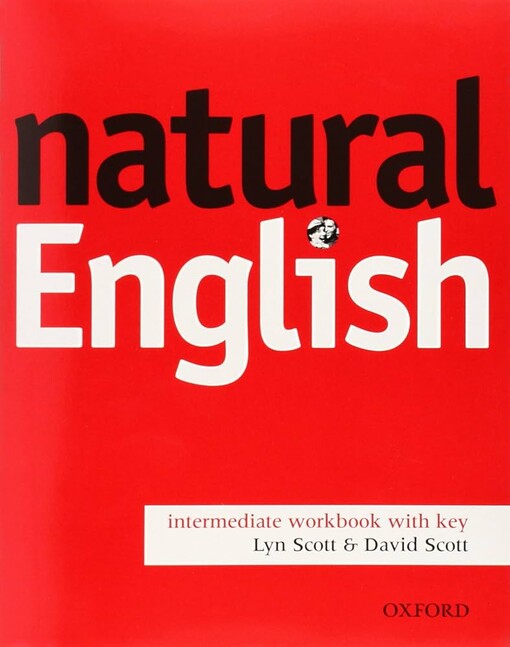 Natural English :intermediate workbook with key