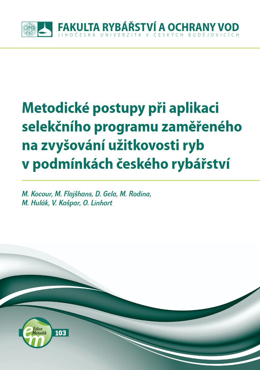 Metodické postupy při aplikaci selekčního programu zaměřeného na zvyšování užitkovosti ryb v podmínkách českého rybářství