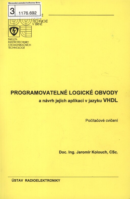 Programovatelné logické obvody a návrh jejich aplikací v jazyku VHDL :počítačové cvičení