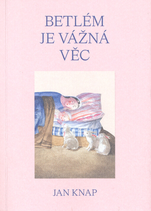 Betlém je vážná věc