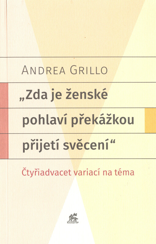Zda je ženské pohlaví překážkou přijetí svěcení : čtyřiadvacet variací na téma