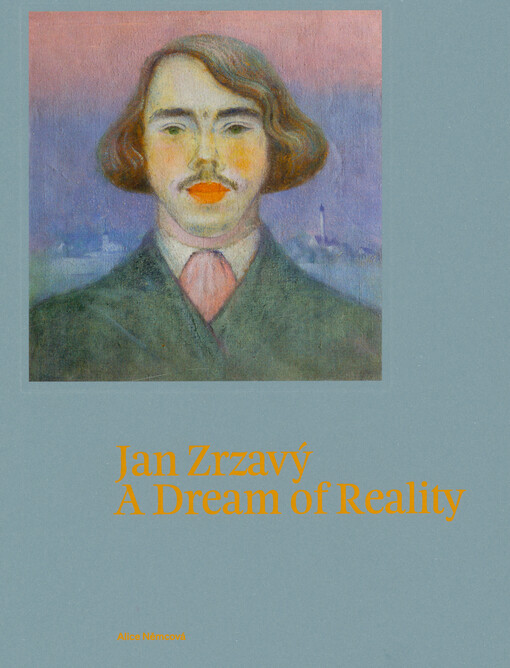 Jan Zrzavý : a dream of reality