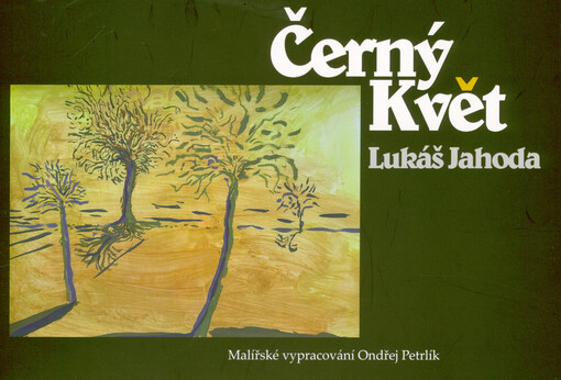Černý květ : drobná sbírka básnivých balad