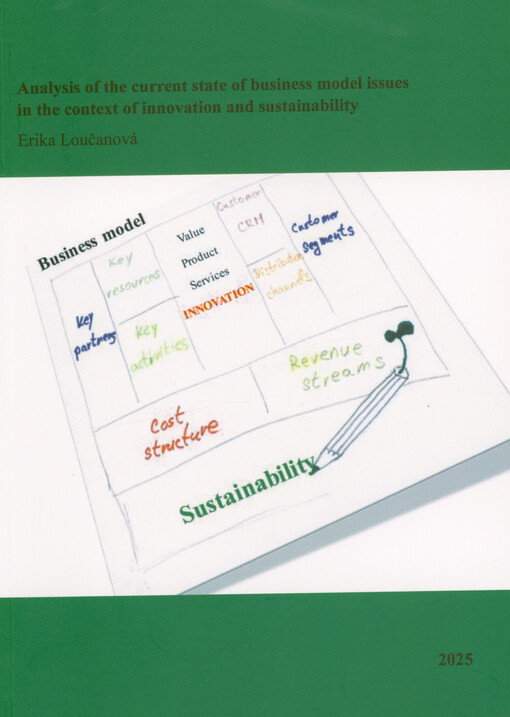 Analysis of the current state of the issue of business models in the context of innovation and sustainability : scientific monograph