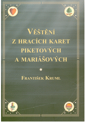 Věštění z hracích karet piketových a mariášových  (odkaz v elektronickém katalogu)