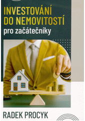 Investování do nemovitostí pro začátečníky  (odkaz v elektronickém katalogu)