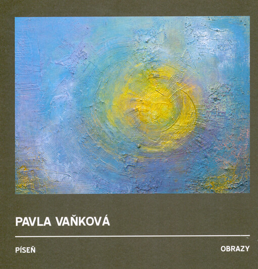 Pavla Vaňková : píseň - obrazy
