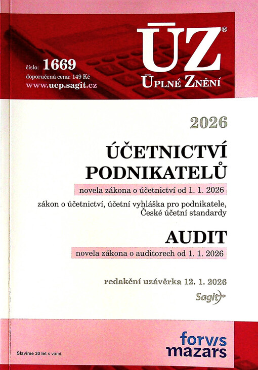 Účetnictví podnikatelů 2026 : novela zákona o účetnictví od 1.1.2026, zákon o účetnictví, účetní vyhláška pro podnikatele, České účetní standardy ; Audit : novela zákona o auditorech od 1.1.2026 : redakční uzávěrka 12.1.2026