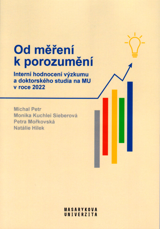 Od měření k porozumění : interní hodnocení výzkumu a doktorského studia na MU v roce 2022