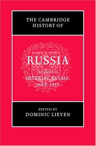 The Cambridge history of Russia.Volume 2,Imperial Russia, 1689-1917