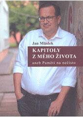 Kapitoly z mého života, aneb, Paměti na nečisto  (odkaz v elektronickém katalogu)