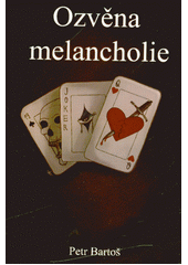 Ozvěna melancholie  (odkaz v elektronickém katalogu)