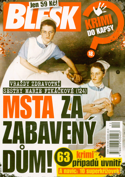 Msta za zabavený dům! : vraždy zdravotní sestry Marie Fikáčkové (†24) : 63 krimipřípadů uvnitř a navíc: 10 superkřížovek