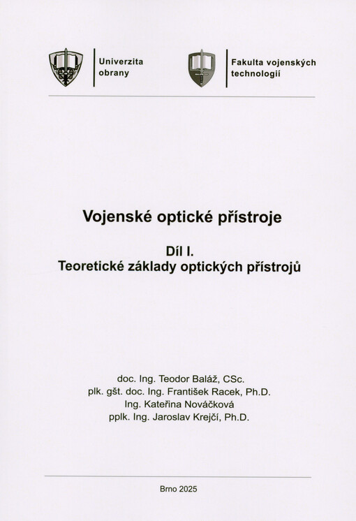 Vojenské optické přístroje. Díl I., Teoretické základy optických přístrojů