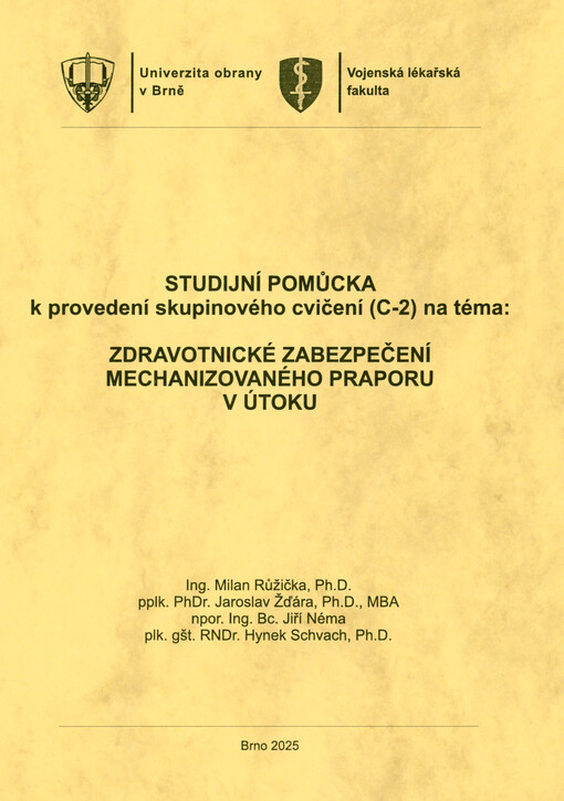 Studijní pomůcka k provedení skupinového cvičení (C-2) na téma: Zdravotnické zabezpečení mechanizovaného praporu v útoku