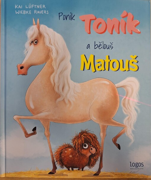 Poník Toník a bělouš Matouš