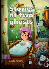 Stories of two ghosts  (odkaz v elektronickém katalogu)