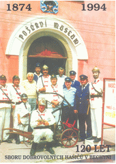 120 let Sboru dobrovolných hasičů v Bechyni : 1874-1994  (odkaz v elektronickém katalogu)