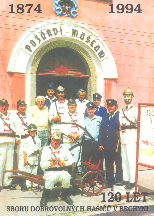 120 let Sboru dobrovolných hasičů v Bechyni : 1874-1994