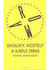 Basiliky, kostely a kaple Říma  (odkaz v elektronickém katalogu)