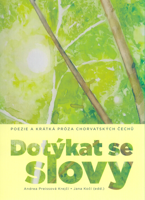 Dotýkat se slovy : poezie a krátká próza chorvatských Čechů