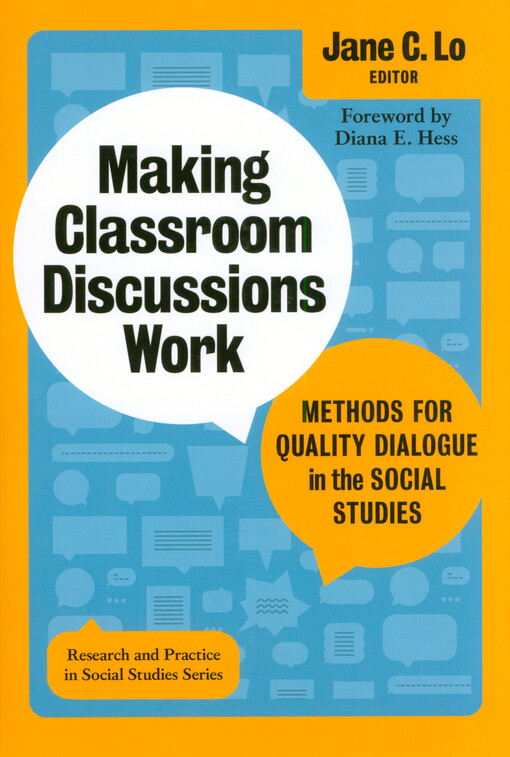 Making classroom discussions work :methods for quality dialogue in the social studies