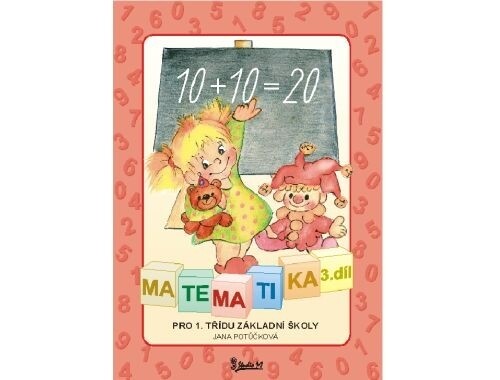 Matematika pro 1. třídu základní školy, sv. 3