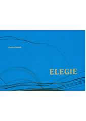 Elegie  (odkaz v elektronickém katalogu)