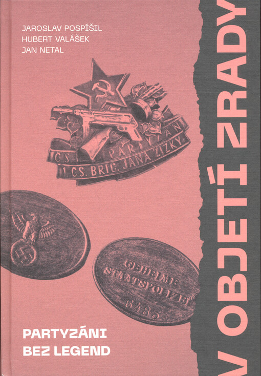 V objetí zrady. II. svazek, Partyzáni bez legend