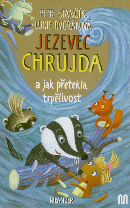 Jezevec Chrujda a jak přetekla trpělivost