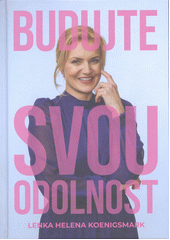 Budujte svou odolnost a najděte stabilitu v nestabilní době  (odkaz v elektronickém katalogu)