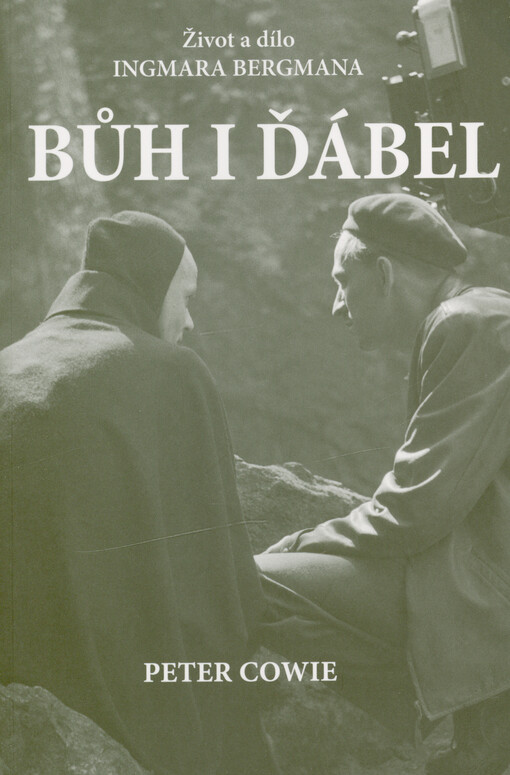 Bůh i ďábel : život a dílo Ingmara Bergmana
