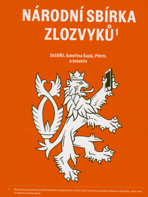 Národní sbírka zlozvyků : encyklopedie nešvarů národa českého v XV kapitolách = Thesaurus malarum consuetudinum gentis Bohemorum : encyclopaedia morum malorum gentis Bohemorum in XV capita divisa