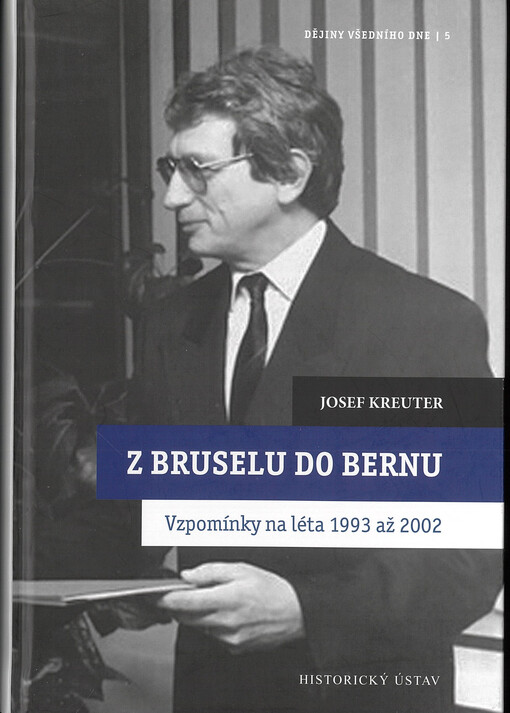 Z Bruselu do Bernu : vzpomínky na léta 1993 až 2002